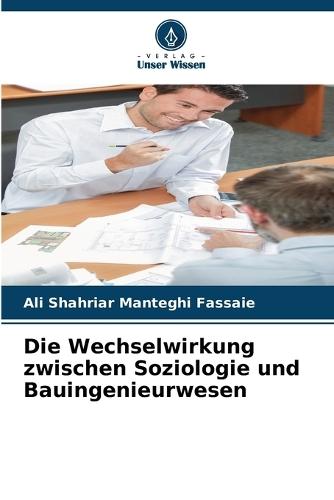 Die Wechselwirkung zwischen Soziologie und Bauingenieurwesen
