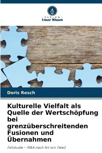 Kulturelle Vielfalt als Quelle der Wertschöpfung bei grenzüberschreitenden Fusionen und Übernahmen