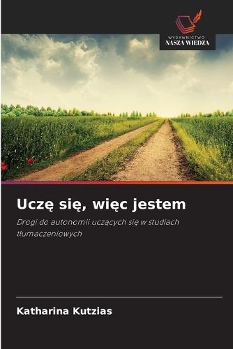 Uczę się, więc jestem