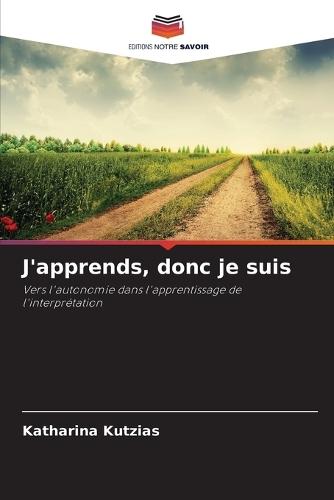 J'apprends, donc je suis