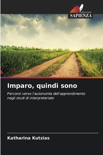 Imparo, quindi sono