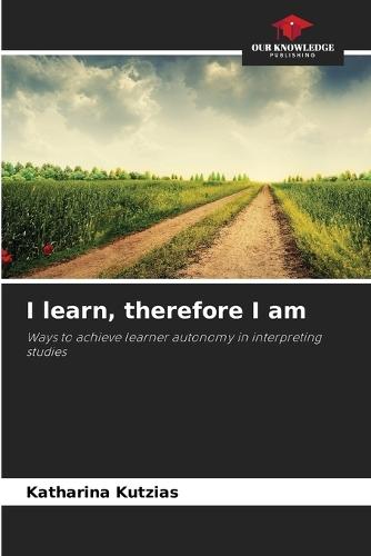 I learn, therefore I am