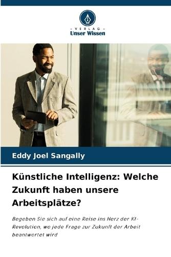 Künstliche Intelligenz: Welche Zukunft haben unsere Arbeitsplätze?