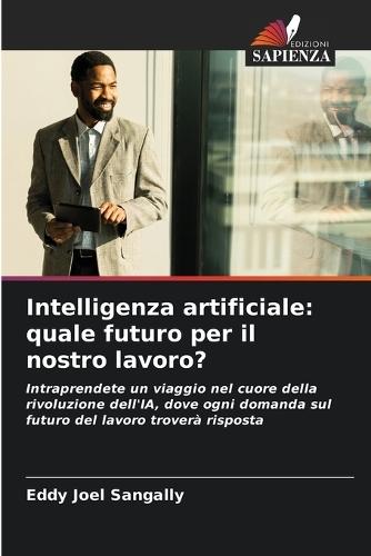 Intelligenza artificiale: quale futuro per il nostro lavoro?