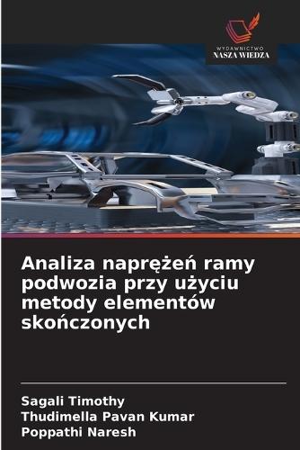 Analiza naprężeń ramy podwozia przy użyciu metody elementów skończonych
