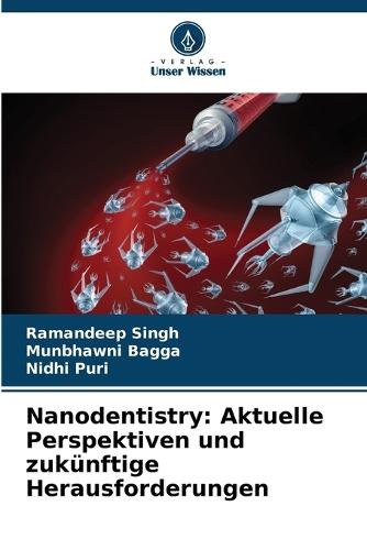 Nanodentistry: Aktuelle Perspektiven und zukünftige Herausforderungen