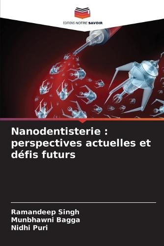 Nanodentisterie: perspectives actuelles et défis futurs
