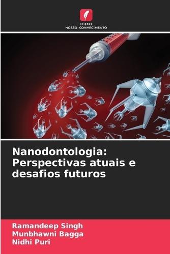 Nanodontologia: Perspectivas atuais e desafios futuros