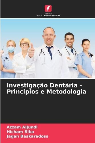 Investigação Dentária - Princípios e Metodologia
