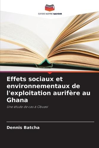 Effets sociaux et environnementaux de l'exploitation aurifère au Ghana