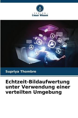 Echtzeit-Bildaufwertung unter Verwendung einer verteilten Umgebung