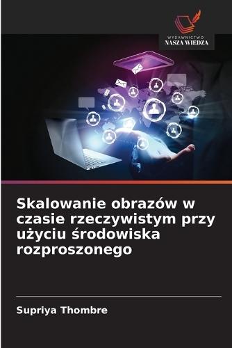 Skalowanie obrazów w czasie rzeczywistym przy użyciu środowiska rozproszonego