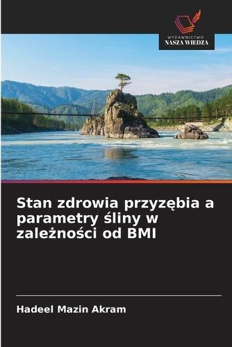 Stan zdrowia przyzębia a parametry śliny w zależności od BMI