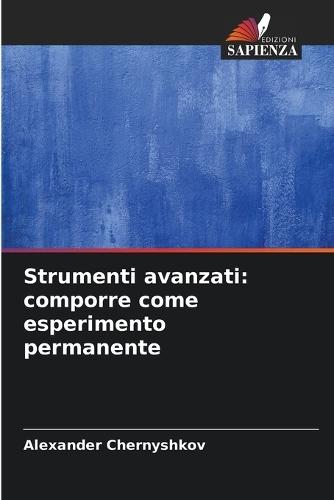 Strumenti avanzati: comporre come esperimento permanente