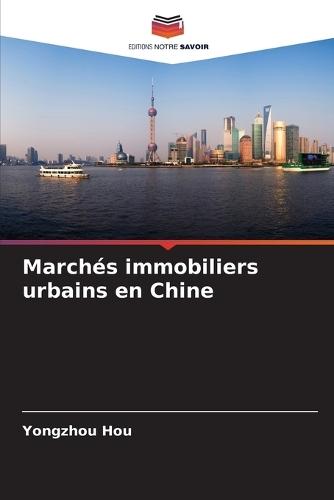 Marchés immobiliers urbains en Chine