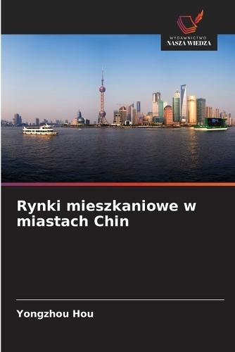 Rynki mieszkaniowe w miastach Chin