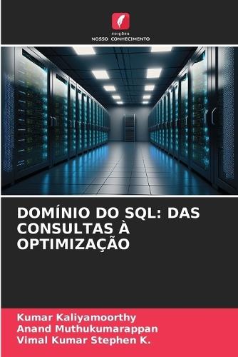 Domínio Do SQL: Das Consultas À Optimização