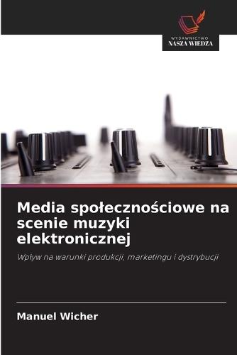 Media spolecznościowe na scenie muzyki elektronicznej