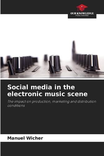 Social media in the electronic music scene