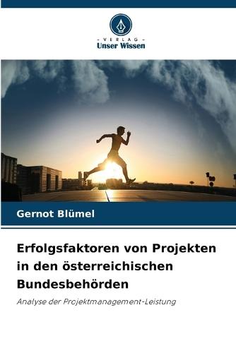 Erfolgsfaktoren von Projekten in den österreichischen Bundesbehörden