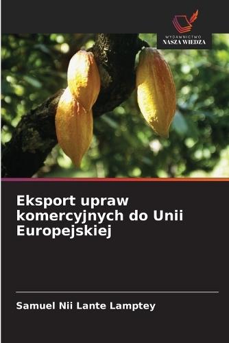 Eksport upraw komercyjnych do Unii Europejskiej