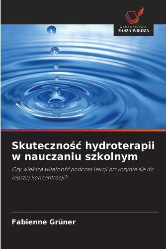 Skuteczno&#347;c hydroterapii w nauczaniu szkolnym