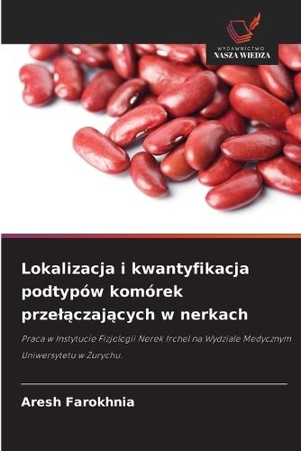 Lokalizacja i kwantyfikacja podtypów komórek przelączających w nerkach