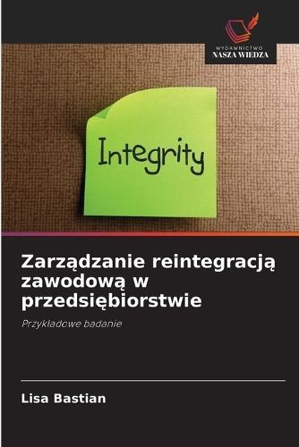 Zarządzanie reintegracją zawodową w przedsiębiorstwie