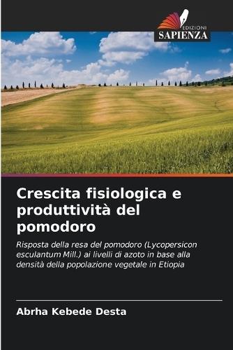 Crescita fisiologica e produttività del pomodoro