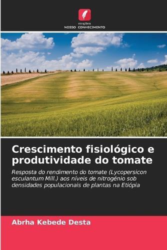 Crescimento fisiológico e produtividade do tomate