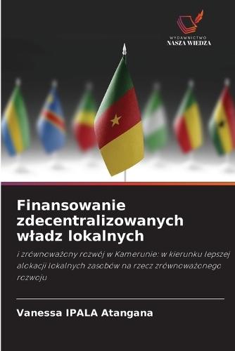 Finansowanie zdecentralizowanych wladz lokalnych