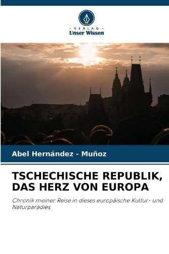 Tschechische Republik, Das Herz Von Europa