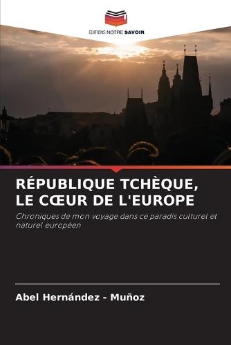 République Tchèque, Le Coeur de l'Europe