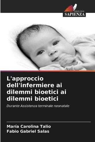 L'approccio dell'infermiere ai dilemmi bioetici ai dilemmi bioetici