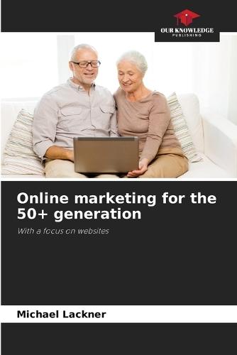 Online marketing for the 50+ generation