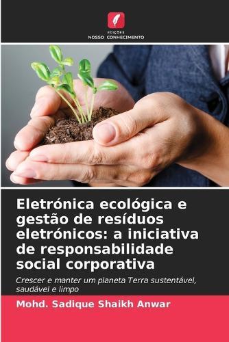 Eletrónica ecológica e gestão de resíduos eletrónicos: a iniciativa de responsabilidade social corporativa