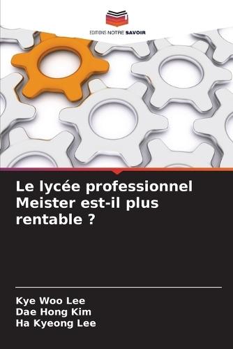 Le lycée professionnel Meister est-il plus rentable ?