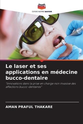 Le laser et ses applications en médecine bucco-dentaire