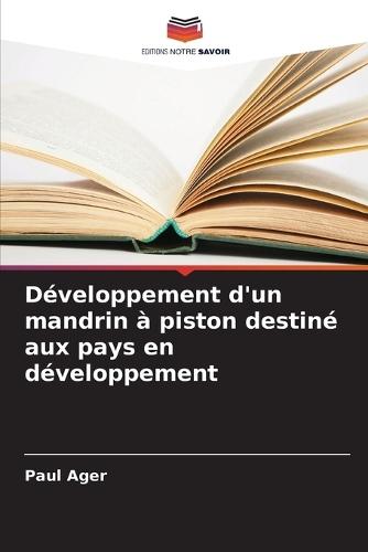 Développement d'un mandrin à piston destiné aux pays en développement
