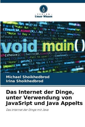 Das Internet der Dinge, unter Verwendung von JavaSript und Java Appelts
