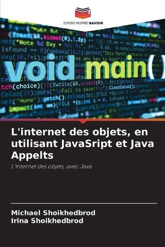 L'internet des objets, en utilisant JavaSript et Java Appelts