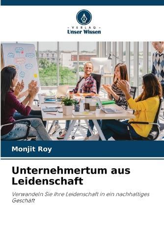 Unternehmertum aus Leidenschaft