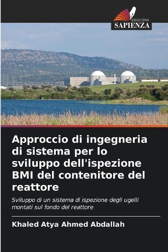 Approccio di ingegneria di sistema per lo sviluppo dell'ispezione BMI del contenitore del reattore