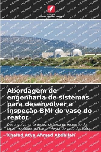 Abordagem de engenharia de sistemas para desenvolver a inspeção BMI do vaso do reator