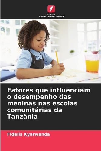 Fatores que influenciam o desempenho das meninas nas escolas comunitárias da Tanzânia