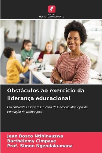 Obstáculos ao exercício da liderança educacional