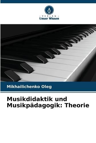 Musikdidaktik und Musikpädagogik: Theorie