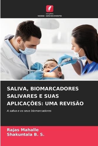 Saliva, Biomarcadores Salivares E Suas Aplicações: Uma Revisão