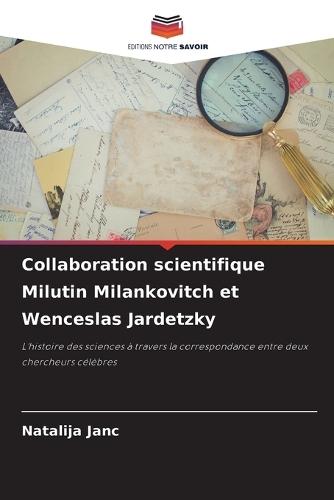 Collaboration scientifique Milutin Milankovitch et Wenceslas Jardetzky
