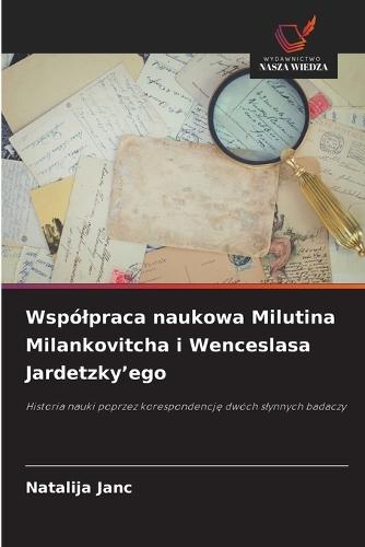 Wspólpraca naukowa Milutina Milankovitcha i Wenceslasa Jardetzky'ego